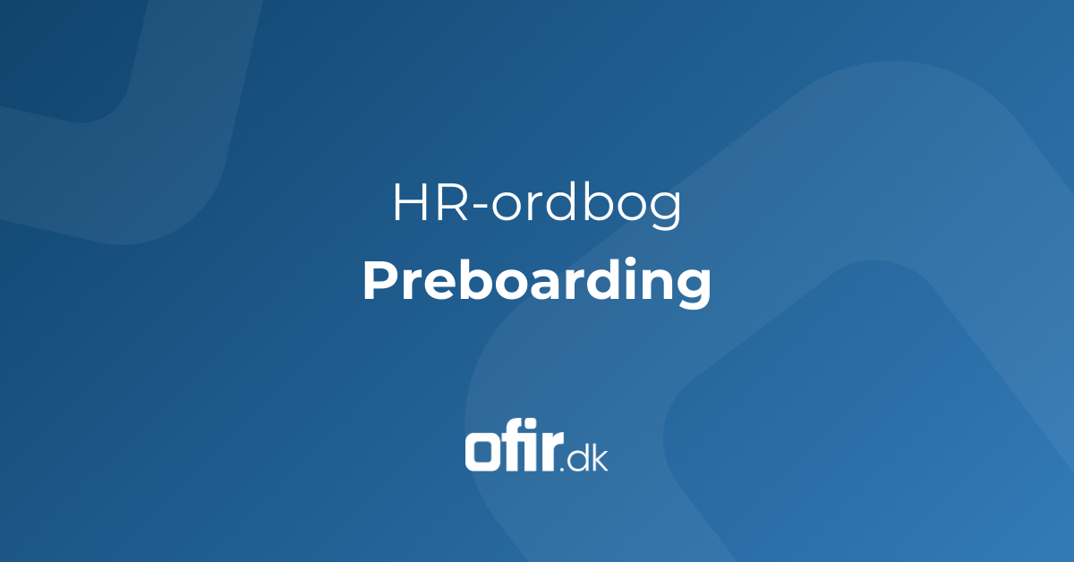 Hvad er preboarding definition af HR begreb